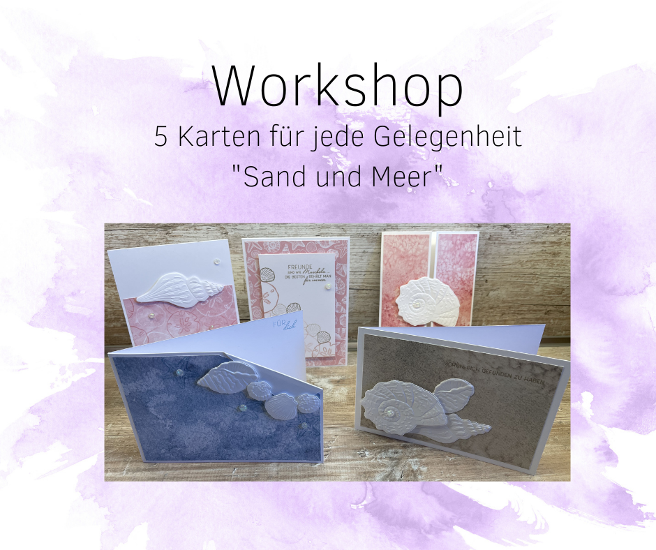 Workshop Februar 5 Karten für jede Gelegenheit "Sand und Meer"